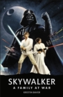 Star Wars Skywalker – A Family At War - Book