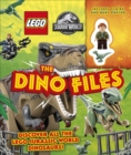 LEGO Jurassic World The Dino Files : with LEGO Jurassic World Claire Minifigure and Baby Raptor! - Book