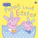 Peppa Pig: Peppa Loves Easter - eBook