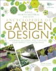 RHS Encyclopedia of Garden Design : Planning, Building and Planting Your Perfect Outdoor Space - eBook