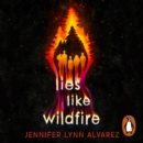 Lies Like Wildfire - eAudiobook