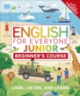 English for Everyone Junior Beginner's Course : Look, Listen and Learn - eBook