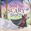 The Not So Scary Story - Book