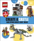 Create A Castle And Other Great LEGO Ideas - Book