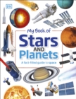 My Book of Stars and Planets : A fact-filled guide to space - Book