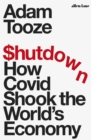 Shutdown : How Covid Shook the World's Economy - Book