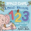 Roald Dahl: A Phizz-Whizzing 123 Finger Trail Book - Book