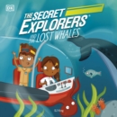 The Secret Explorers and the Lost Whales - eAudiobook