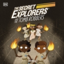 The Secret Explorers and the Tomb Robbers - eAudiobook