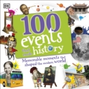 100 Events That Made History : Memorable Moments That Shaped the Modern World - eAudiobook