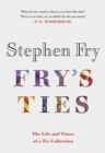 Fry's Ties : Discover the life and ties of Stephen Fry - Book