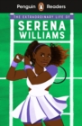 Penguin Readers Level 1: The Extraordinary Life Of Serena Williams (ELT Graded Reader) - Book