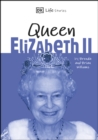 DK Life Stories Queen Elizabeth II : Amazing people who have shaped our world - eBook