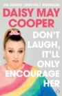 Don't Laugh, It'll Only Encourage Her : The No 1 Sunday Times Bestseller - eBook