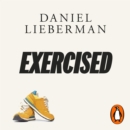 Exercised : The Science of Physical Activity, Rest and Health - eAudiobook