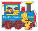 Spot's Train : shaped board book with real train sound - Book