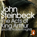 The Acts of King Arthur and his Noble Knights : Penguin Modern Classics - eAudiobook