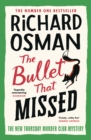The Bullet That Missed : (The Thursday Murder Club 3) - Book