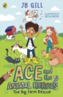 Ace and the Animal Heroes: The Big Farm Rescue - eBook