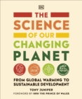 The Science of our Changing Planet : From Global Warming to Sustainable Development - Book