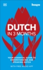 Dutch in 3 Months with Free Audio App : Your Essential Guide to Understanding and Speaking Dutch - Book