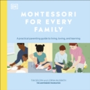 Montessori For Every Family : Your child, your day, your Montessori - eAudiobook