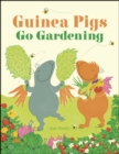 Guinea Pigs Go Gardening - eBook