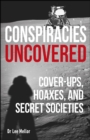 Conspiracies Uncovered : Cover-ups, Hoaxes and Secret Societies - eBook