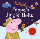 Peppa Pig: Peppa's Jingle Bells - Book