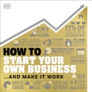 How to Start Your Own Business : And Make it Work - eAudiobook