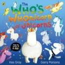 The Who's Whonicorn of Unicorns : from the author of Oi Frog! - Book