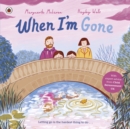 When I'm Gone : A Picture Book About Grief - eBook