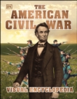 The American Civil War Visual Encyclopedia - eBook