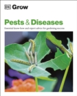 Grow Pests & Diseases : Essential Know-how And Expert Advice For Gardening Success - Book