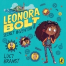 Leonora Bolt: Secret Inventor - eAudiobook