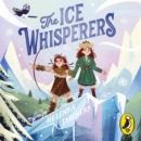 The Ice Whisperers - eAudiobook