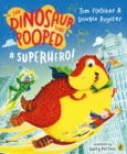 The Dinosaur that Pooped a Superhero - Book