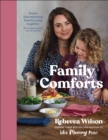 Family Comforts : Simple, Heartwarming Food to Enjoy Together - From the Bestselling Author of What Mummy Makes - Book