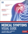 Medical Symptoms Visual Guide : The Easy Way to Identify Medical Problems - Book