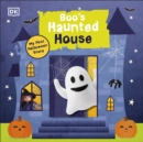Boo's Haunted House : Filled with spooky creatures, ghosts, and monsters! - Book