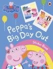 Peppa Pig: Peppa's Big Day Out Sticker Scenes Book - Book