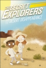 The Secret Explorers and the Desert Disappearance - Book