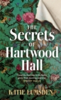 The Secrets of Hartwood Hall : The mysterious and atmospheric gothic novel for fans of Stacey Halls - Book