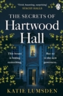 The Secrets of Hartwood Hall : The mysterious and atmospheric gothic novel for fans of Stacey Halls - eBook