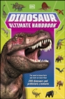 Dinosaur Ultimate Handbook : The Need-To-Know Facts and Stats on Over 150 Different Species - eBook