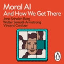 Moral AI : And How We Get There - eAudiobook