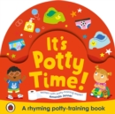 It's Potty Time! : Say "goodbye" to nappies with this potty-training book - Book