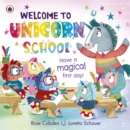 Welcome to Unicorn School : Have a magical first day! - Book