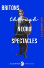 Britons Through Negro Spectacles - Book