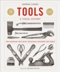 Tools A Visual History : The Hardware that Built, Measured and Repaired the World - Book